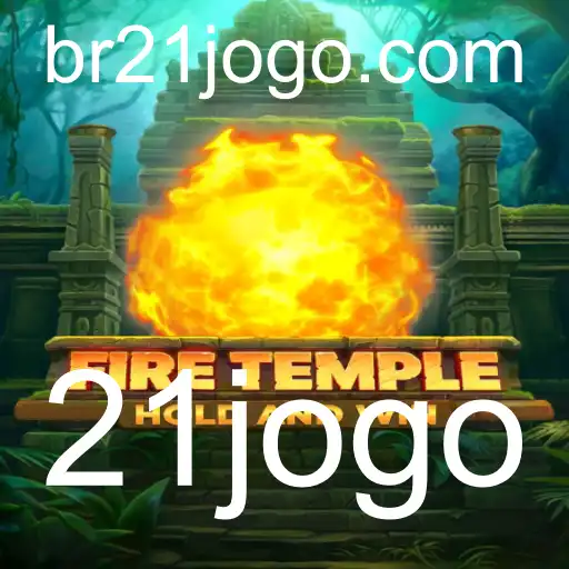FireTemple: Descubra a Nova Sensação do 21jogo